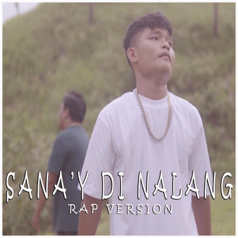 Sana'y Di Nalang Rap VRSN