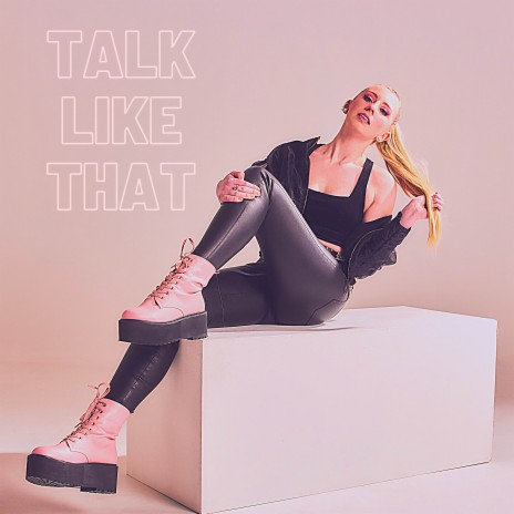 Talk Like That | Boomplay Music