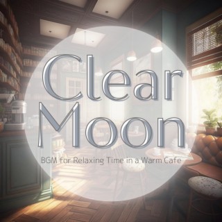 Bgm for Relaxing Time in a Warm Cafe