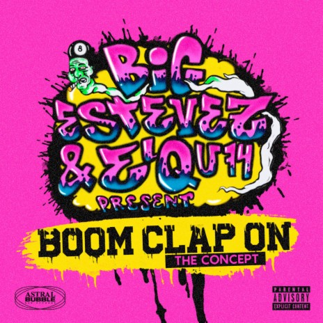 Boom Clap On (The Concept) ft. El Qu & Big Estevez