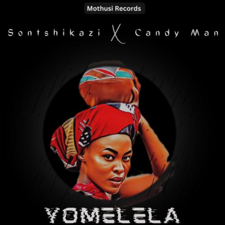 Yomelela ft. Candy Man | Boomplay Music