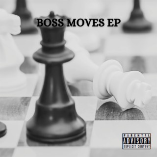 Boss Moves Ep