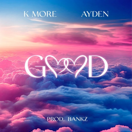 Good ft. Ayden | Boomplay Music