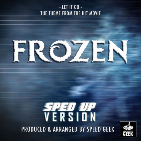Let It Go (From Frozen) (Sped Up)