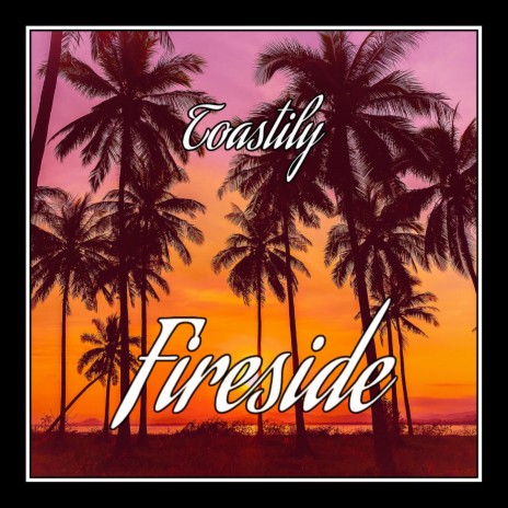Fireside | Boomplay Music