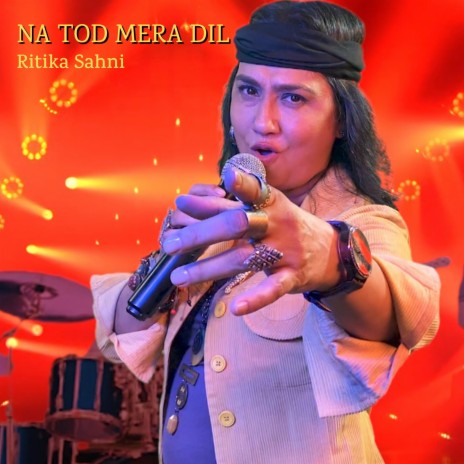 Na Tod Mera Dil | Boomplay Music
