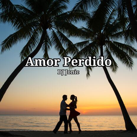 Amor Perdido