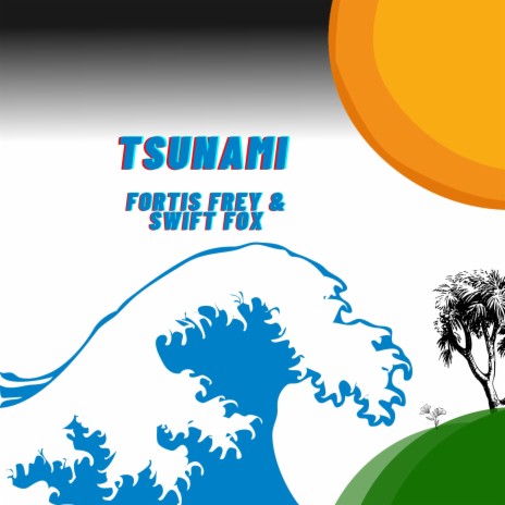 Tsunami ft. Swift Fox | Boomplay Music