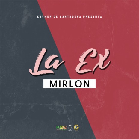 La Ex ft. Mirlon | Boomplay Music