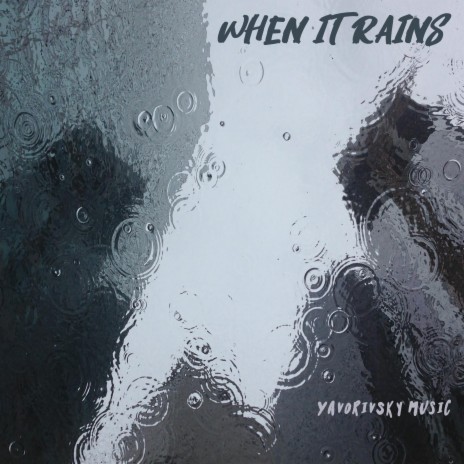 When It Rains | Boomplay Music