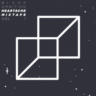 Heartache Mixtape, Vol. 1