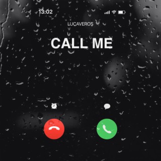 Download LUCAVEROS Album Songs: CALL ME | Boomplay Music
