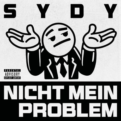 Nicht mein Problem | Boomplay Music