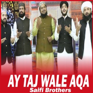 Ay Taj Wale Aqa (1)