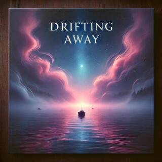 Drifting Away