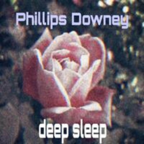 Deep Sleep