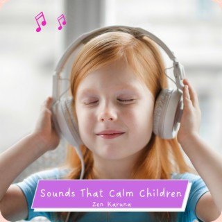 Sounds That Calm Children