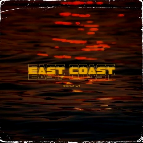 East Coast ft. LW$ | Boomplay Music