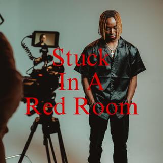 Stuck In A Red Room