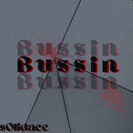 Bussin | Boomplay Music