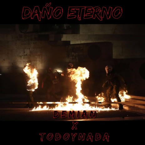 Daño Eterno ft. Todoynada | Boomplay Music