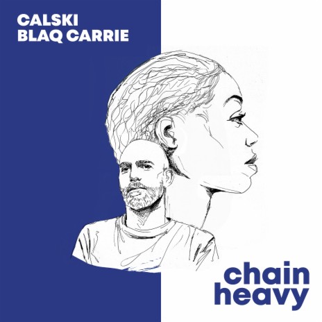 Chain Heavy ft. Calski