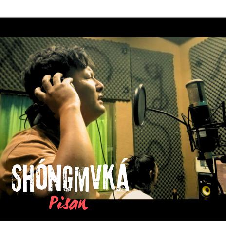 SHÓNGMVKÁ-Pisan | Boomplay Music