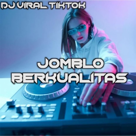 DJ Jomblo Berkualitas | Boomplay Music