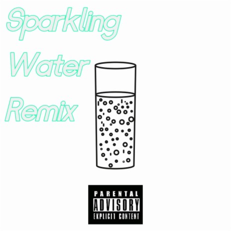 Sparkling water REMIX | Boomplay Music
