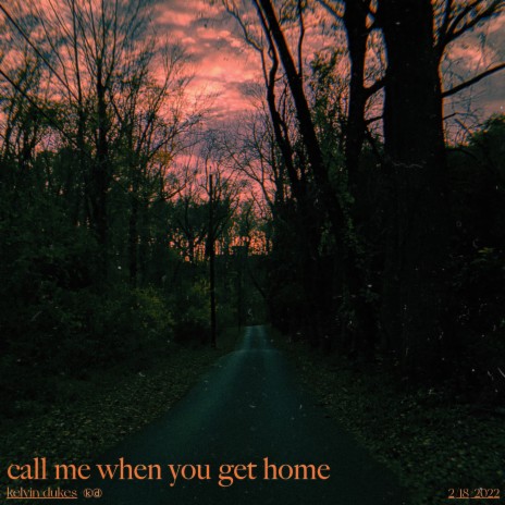 call me when you get home | Boomplay Music