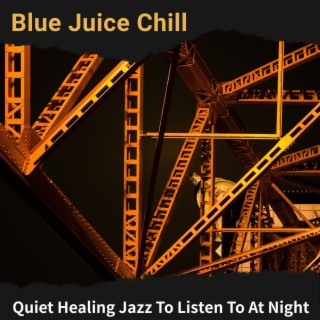 Quiet Healing Jazz to Listen to at Night