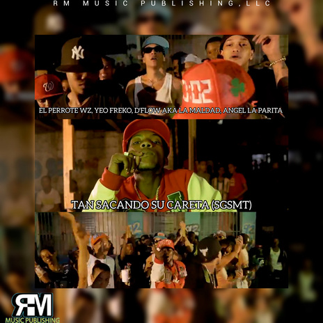 Tan Sacando Su Careta (SGSMT) ft. Yeo Freko, D´Flow Aka La Maldad & Angel La Parita | Boomplay Music