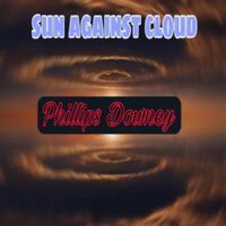 Sun Against Cloud | Boomplay Music