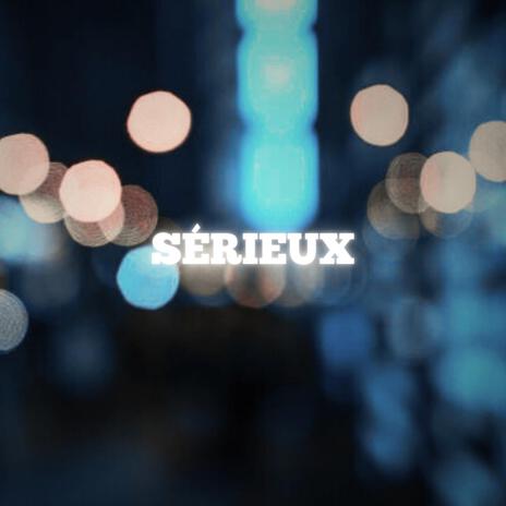 Sérieux | Boomplay Music