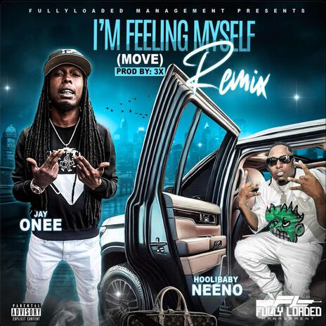 Im Feeling Myself (Move) Remix ft. Hoolibaby Neeno | Boomplay Music