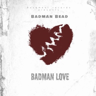 Badman Love