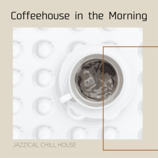 Coffeehouse in the Morning