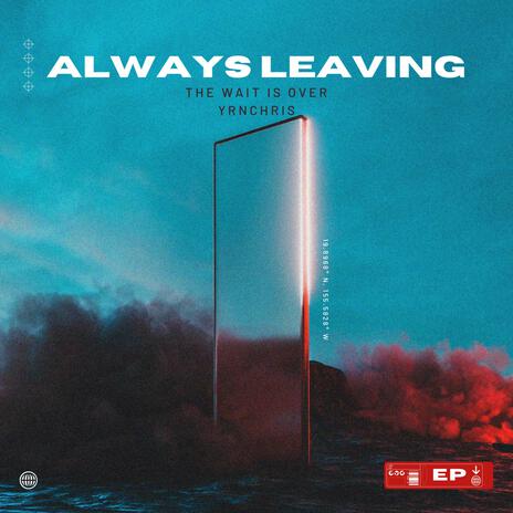 Always Leaving