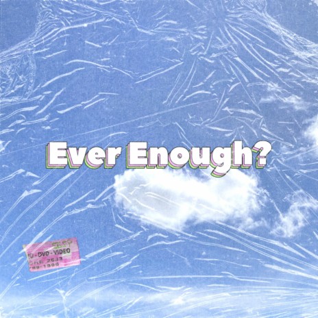 Ever Enough? | Boomplay Music