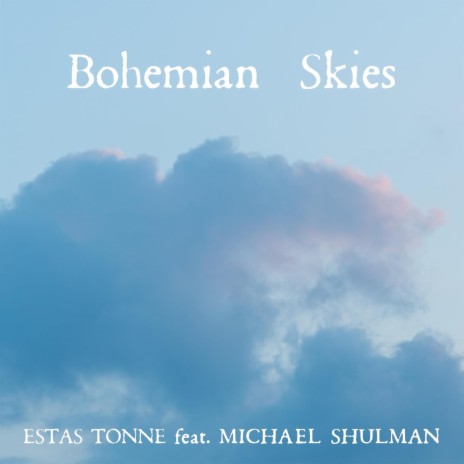 Bohemian Skies ft. Michael Shulman | Boomplay Music