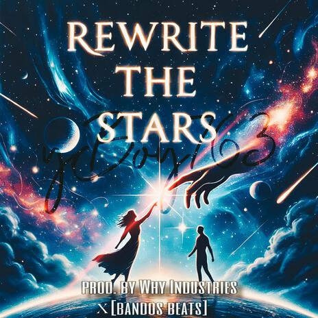 Rewrite The Stars | Boomplay Music