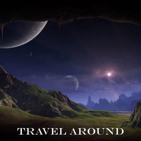 Travel Around | Boomplay Music