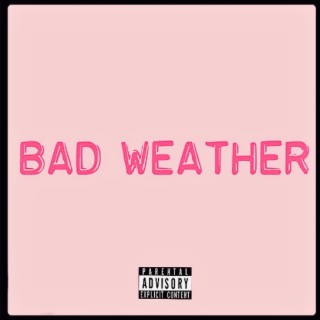 Bad Weather