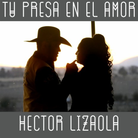 Tu Presa en el Amor