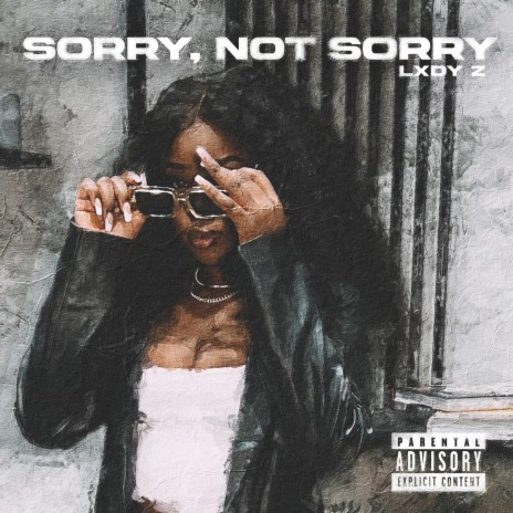 Sorry, Not Sorry | Boomplay Music