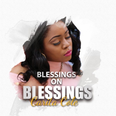 Carita Cole Blessings on Blessings MP3 Download Lyrics Boomplay