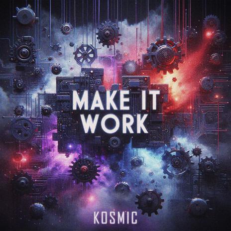 Make It Work | Boomplay Music