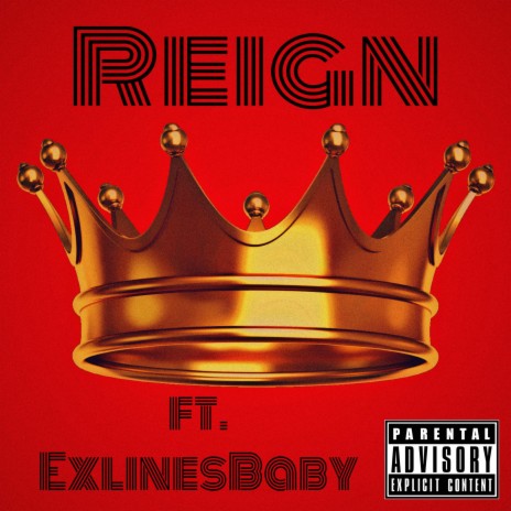 Reign ft. Exlines | Boomplay Music