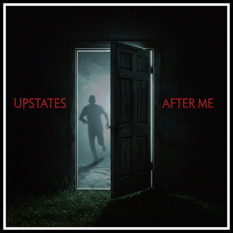 AFTER ME ft. Upstates | Boomplay Music