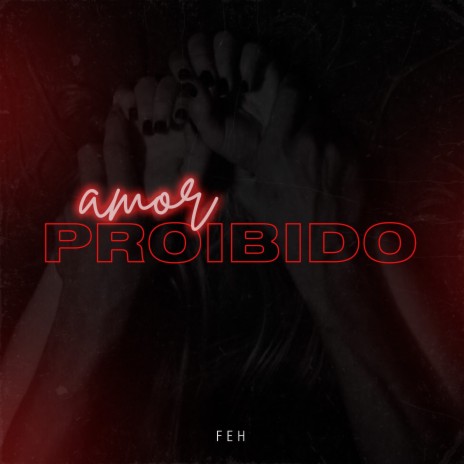 Amor Proibido | Boomplay Music